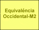 Equival&eacute;ncia Occidental-M2